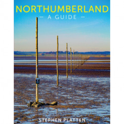 Northumberland: A guide