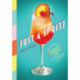 Just a Spritz: 57 Simple Sparkling Sips with Low to No Alcohol