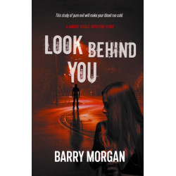 Look Behind You: A Robert Steele detective story