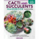 Cacti and Succulent Handbook, 2nd Edition: The Ultimate Guide to Growing Techniques with a Directory of 300+ Common Species and Varieties