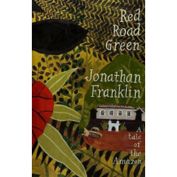Red Road Green: A Tale Of The Amazon