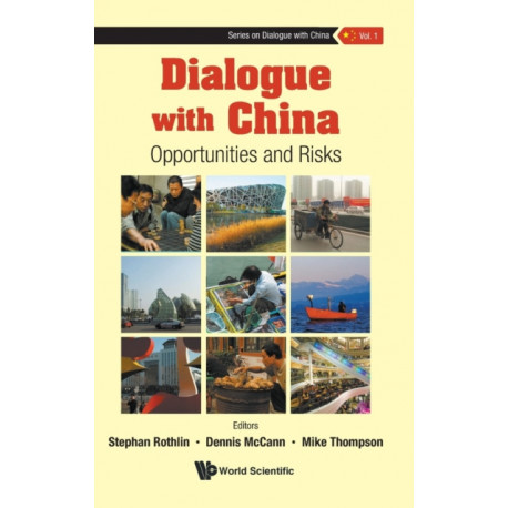 Dialogue With China: Opportunities And Risks