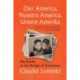 Our America, Nuestra America, Unsere Amerika: My Family in the Vertigo of Translation