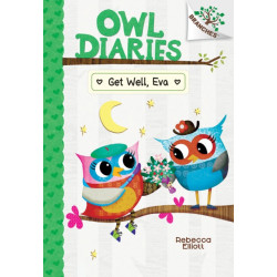 Get Well, Eva: A Branches Book (Owl Diaries -16)