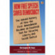 How Free Speech Saved Democracy: The Untold Story of How the First Amendment Became an Essential Tool for Securing Liberty and Social Justice