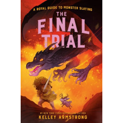 The Final Trial: Royal Guide to Monster Slaying, Book 4