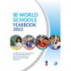 IB World Schools Yearbook 2022: The Official Guide to Schools Offering the International Baccalaureate Primary Years, Middle Years, Diploma and Career-related Programmes: The Official Guide to Schools Offering the International Baccalaureate Primary Years