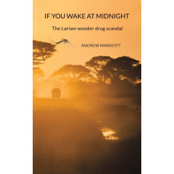If You Wake at Midnight: The Lariam wonder drug scandal