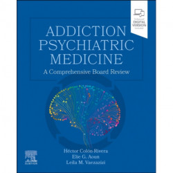 Addiction Psychiatric Medicine: A Comprehensive Board Review