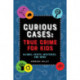 Curious Cases: True Crime for Kids: Hijinks, Heists, Mysteries, and More