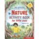 Nature Activity Book for Little Ones: 100+ Activities for Everyday Outdoor Fun Ages 2-5