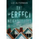 The Perfect Neighborhood: A Novel