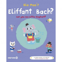 Ble Mae'r Eliffant Bach? / Can You See the Little Elephant?: Can You See Little Elephant?