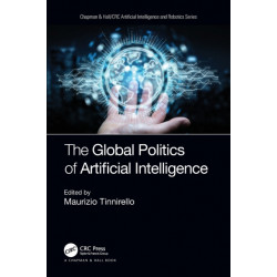 The Global Politics of Artificial Intelligence