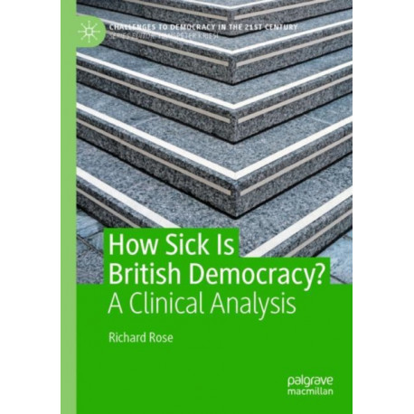How Sick Is British Democracy?: A Clinical Analysis