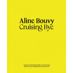 Aline Bouvy: Cruising Bye