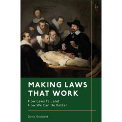 Making Laws That Work: How Laws Fail and How We Can Do Better