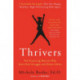 Thrivers: The Surprising Reasons Why Some Kids Struggle and Others Shine