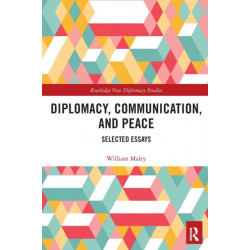 Diplomacy, Communication, and Peace: Selected Essays