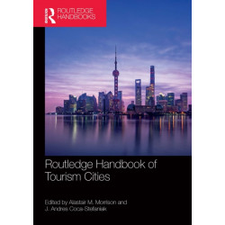 Routledge Handbook of Tourism Cities