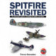 Spitfire Revisited: An Enthusiast's Guide to Modelling the Spitfire and Sea Fire