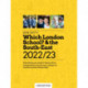 Which London School? & the South-East 2022/23: Everything you need to know about independent schools and colleges in the London and the South-East.: Everything you need to know about independent schools and colleges in the London and the South-East.