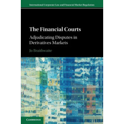 The Financial Courts: Adjudicating Disputes in Derivatives Markets