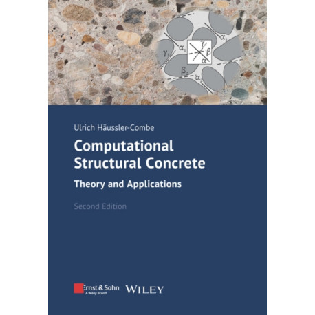 Computational Structural Concrete: Theory and Applications