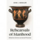 Rehearsals of Manhood: Athenian Drama as Social Practice