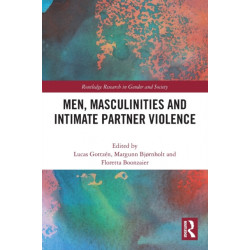 Men, Masculinities and Intimate Partner Violence