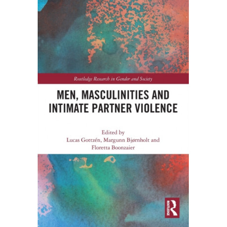 Men, Masculinities and Intimate Partner Violence