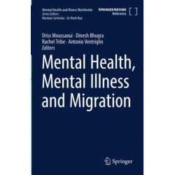 Mental Health, Mental Illness and Migration