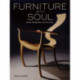 Furniture With Soul: Master Woodworkers And Their Craft