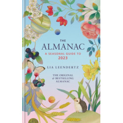 The Almanac: A Seasonal Guide to 2023: THE SUNDAY TIMES BESTSELLER