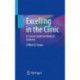 Excelling in the Clinic: A Concise Guide for Medical Students