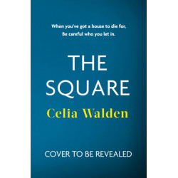 The Square: The unputdownable new thriller from the author of Payday, a Richard and Judy Book Club pick