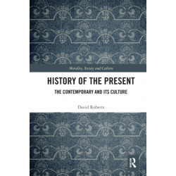 History of the Present: The Contemporary and its Culture