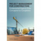 Project Management for Construction: Fundamental Aspects from Conception to Completion
