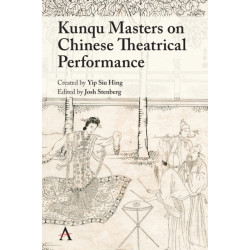 Kunqu Masters on Chinese Theatrical Performance