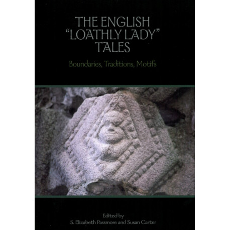 The English "Loathly Lady" Tales: Boundaries, Traditions, Motifs