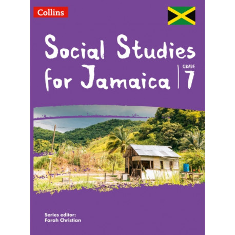 Collins Social Studies for Jamaica Grade 7: Student’s Book