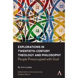 Explorations in Twentieth-century Theology and Philosophy: People Preoccupied with God