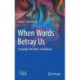 When Words Betray Us: Language, the Brain, and Aphasia