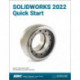 SOLIDWORKS 2022 Quick Start