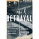 The Betrayal: The 1919 World Series and the Birth of Modern Baseball