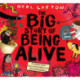 The Big Story of Being Alive: A Brilliant Book About What Makes You EXTRAORDINARY
