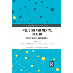 Policing and Mental Health: Theory, Policy and Practice