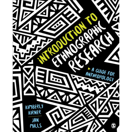 Introduction to Ethnographic Research: A Guide for Anthropology