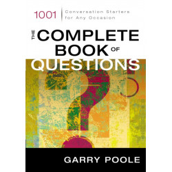 The Complete Book of Questions: 1001 Conversation Starters for Any Occasion