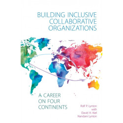 Building Inclusive Collaborative Organizations - A Career on Four Continents